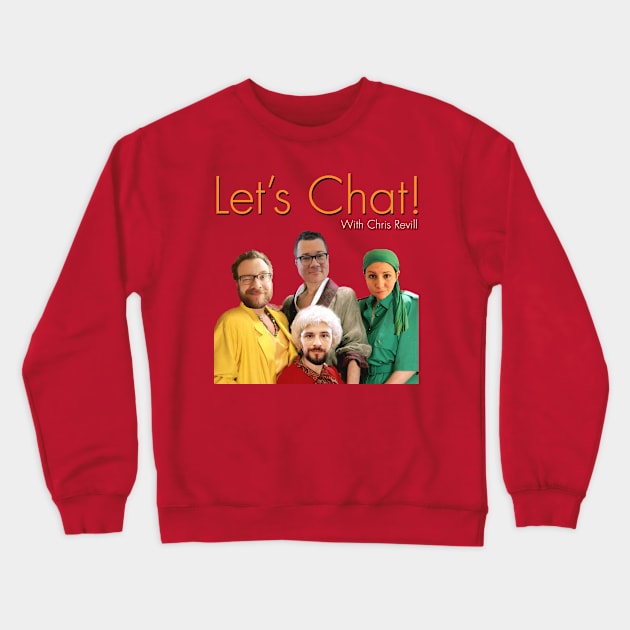 Let's Chat! Golden Girls Crewneck Sweatshirt by Lets Chat! Media